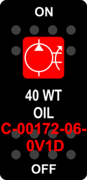 "40 WT OIL"  Black Switch Cap single Red Lens  ON-OFF