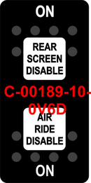 "REAR SCREEN DISABLE/AIR RIDE DISABLE"  Black Switch Cap dual White Lens  ON-OFF-ON
