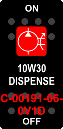 "10W30 DISPENSE"  Black Switch Cap single Red Lens  ON-OFF