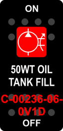 "50WT OIL TANK FILL" Black Switch Cap single Red Lens ON-OFF