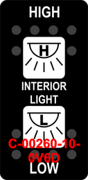 "INTERIOR LIGHT/HIGH LOW"  Black Switch Cap dual White Lens