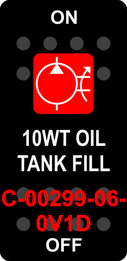 "10WT OIL TANK FILL"  Black Switch Cap single Red Lens ON-OFF