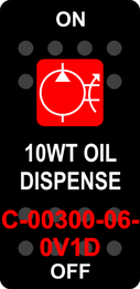 "10WT OIL DISPENSE"  Black Switch Cap single Red Lens ON-OFF