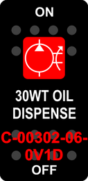 "30WT OIL DISPENSE"  Black Switch Cap single Red Lens ON-OFF