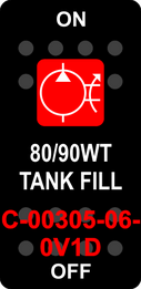 "80/90WT TANK FILL"  Black Switch Cap single Red Lens ON-OFF