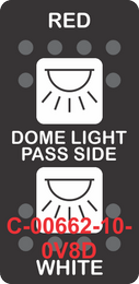"RED DOME LIGHT PASS SIDE WHITE"  Black Switch Cap dual White Lens  (ON)-OFF-(ON)