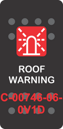 "ROOF WARNING" Black Switch Cap Single Red Lens ON-OFF